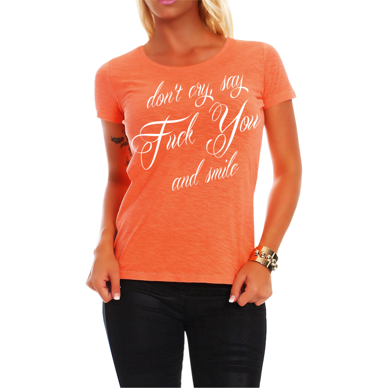 Frauen Girls Shirt Don'T Cry Say Fuck You and Smile Frech Geil Cool