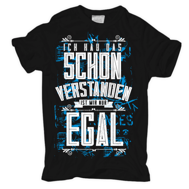 TShirt Ich hab das schon verstanden MIR NUR EGAL sprüche spruch fun