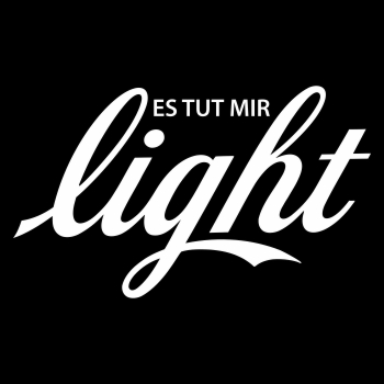Es tut mir LIGHT
