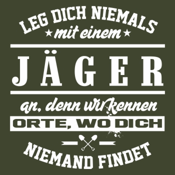 Leg dich niemals mit einem JÄGER an