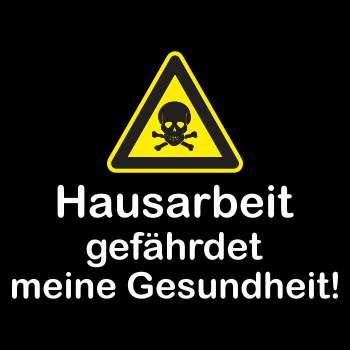 Hausarbeit gefährdet meine Gesundheit
