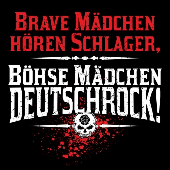 Brave Mädchen hören Schlager böhse Mädchen Deutschrock