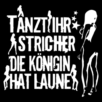 Tanzt ihr Stricher WEISS