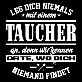 Leg dich niemals mit einem TAUCHER an