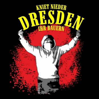 Dresden Kniet nieder ihr Bauern