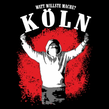 Köln Watt willste mache ?