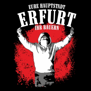 Erfurt Eure Hauptstadt ihr Bauern