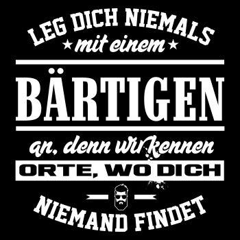 Leg dich nicht mit einem BÄRTIGEN an