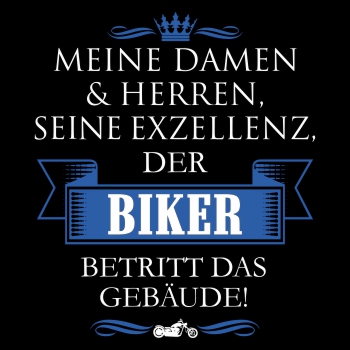 Seine Exzellenz DER BIKER