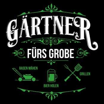 Gärtner fürs Grobe Rasen Bier Grill