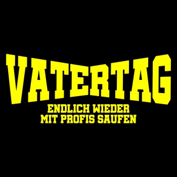 Vatertag endlich wieder mit Profis saufen