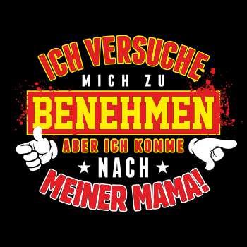 Ich komme nach meiner MAMA