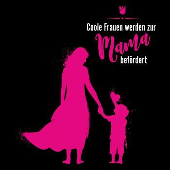 Coole Frauen werden zur MAMA befördert