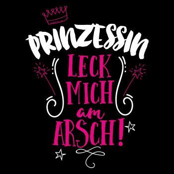 Prinzessin LECK MICH AM ARSCH