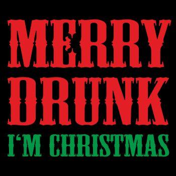 Merry Drunk I'm Christmas