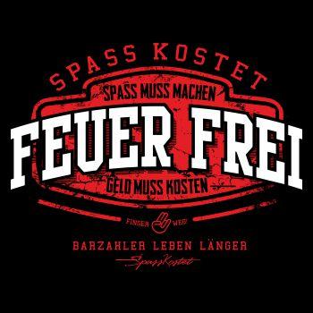 Spass kostet FEUER Frei