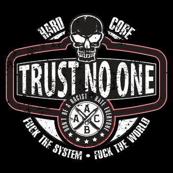 Trust no one