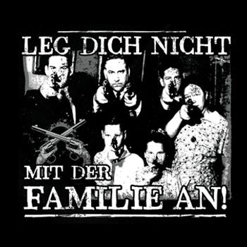 Leg dich nicht mit der Familie an