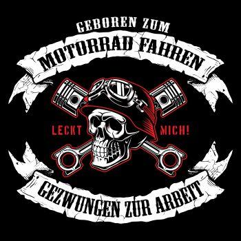 BIKER SPRÜCHE Geboren zum Motorrad fahren gezwungen zur Arbeit