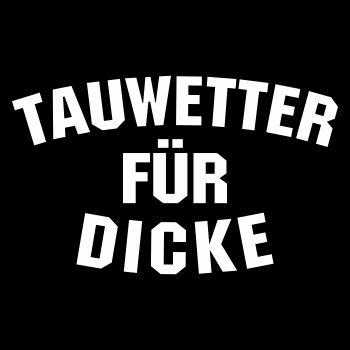 Tauwetter für Dicke
