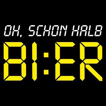 WUNSCHTEXT Oh schon halb BIER