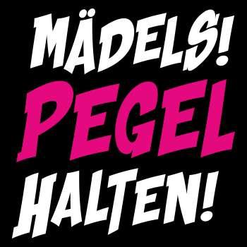 WUNSCHTEXT Mädels Pegel halten
