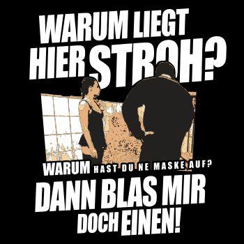 Warum liegt hier Stroh Warum hast du eine Maske auf