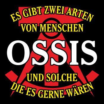 Es gibt 2 Arten von Menschen OSSIS und die es gerne wären