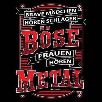 Brave Mädchen hören Schlager FRAUEN HÖREN METAL