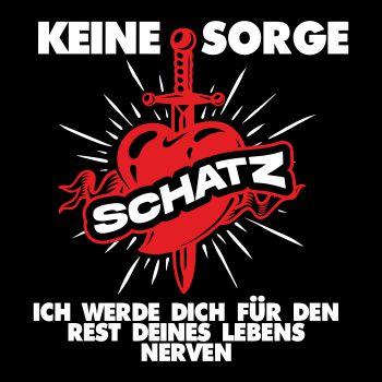 Keine Sorge Schatz