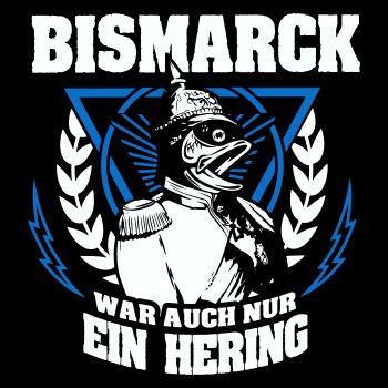 Bismarck war auch nur ein Hering