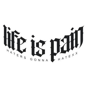 Life is Pain BLACK 13