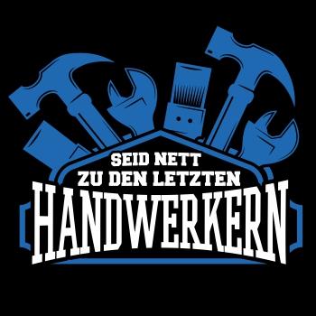 Seid nett zu den letzten Handwerkern