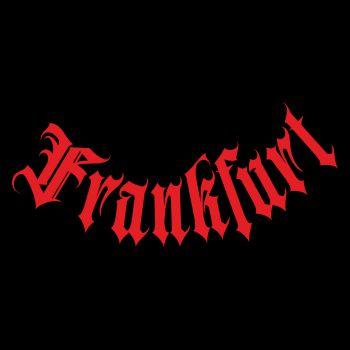 Frankfurt Fuck with one Fuck with all