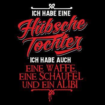 Ich habe eine hübsche Tochter und ein Alibi