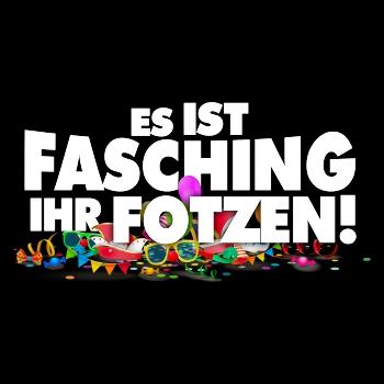Es ist Fasching meine Lieben