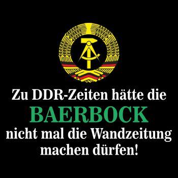 Zu DDR Zeiten hätte die BAERBOCK nicht mal die Wandzeitung machen dürfen