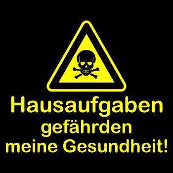 Hausaufgaben gefährden meine Gesundheit NEONGELB