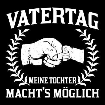 Vatertag Meine Tochter machts möglich