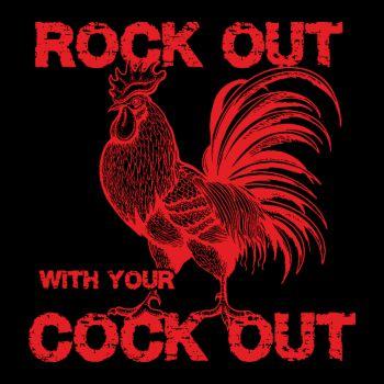 ROCK OUT with your Cock out