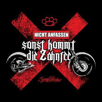 Biker Nicht anfassen sonst kommt die Zahnfee