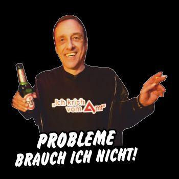 Probleme brauch ich nicht