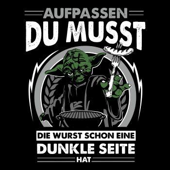 Grillen Motiv Die Wurst schon eine dunkle Seite hat