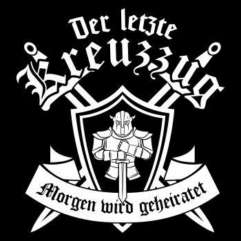 Der letzte Kreuzzug. Morgen wird geheiratet