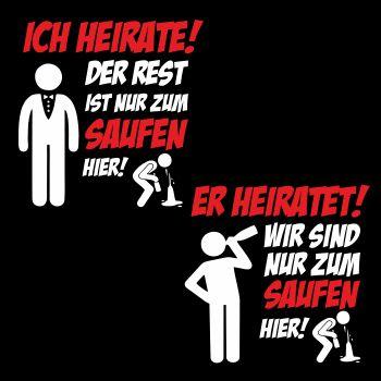 Ich heirate! Der rest ist nur zum Saufen hier