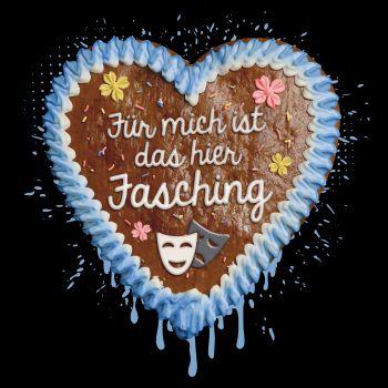 Lebkuchenherz Für mich ist das hier FASCHING