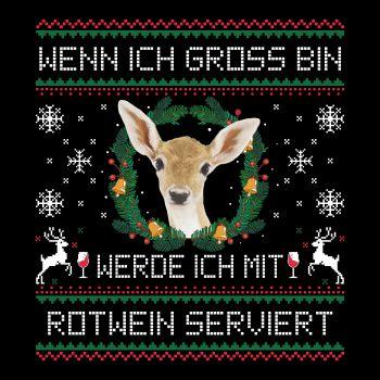 Wenn ich groß bin werde ich mit Rotwein serviert