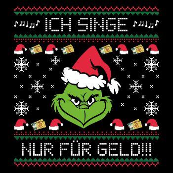 Weihnachten Ich singe nur für Geld