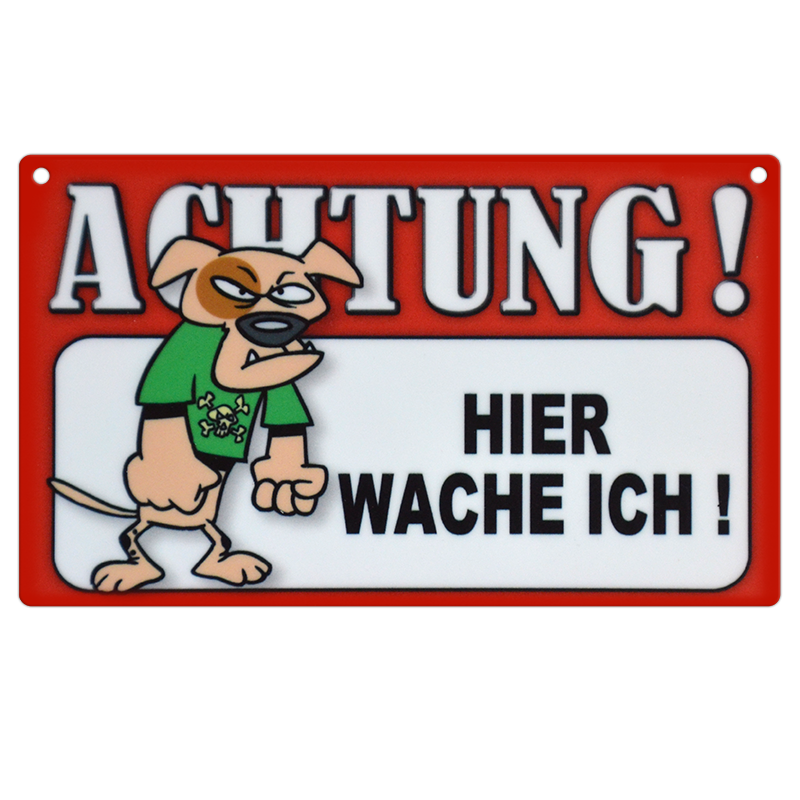 Warnschild Hier wache ich