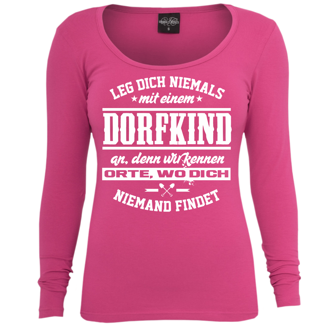 Mädels Langarm Leg dich niemals mit einem DORFKIND an